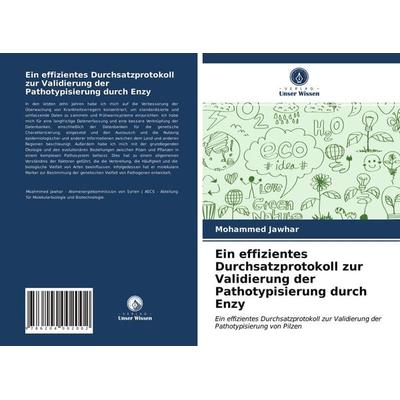 Ein effizientes Durchsatzprotokoll zur Validierung der Pathotypisierung durch Enzy, Taschenbuch von Mohammed Jawhar,Till Bradley, Verlag Unser Wissen,