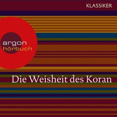 Die Weisheit des Koran - , Audio, 9783732402120