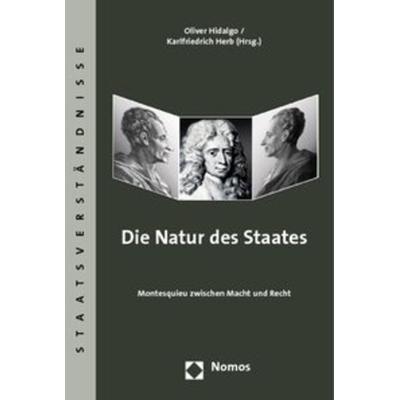Die Natur des Staates, Taschenbuch von Oliver Hidalgo,Karlfriedrich Herb, Nomos, 978-3-8329-4159-8