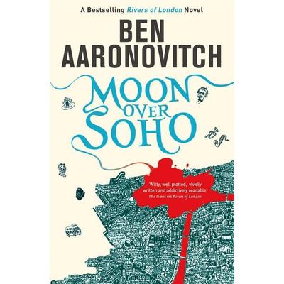 Moon Over Soho, Taschenbuch von Ben Aaronovitch, Orion Publishing Group, 978-0-575-09762-9