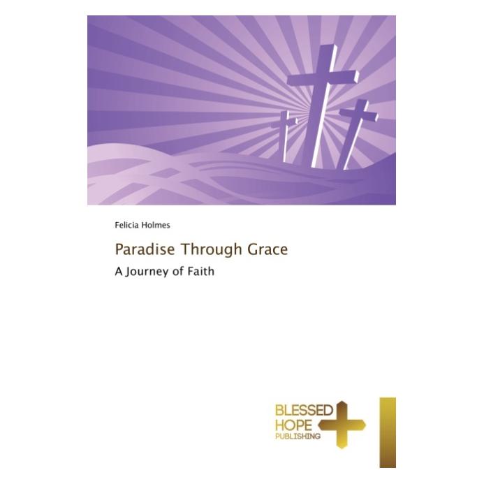 Various Publishers Paradise Through Grace (Englisch, Softcover, Felicia Holmes) (55617214)