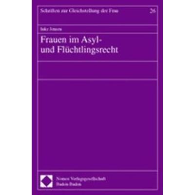 Frauen im Asyl- und Flüchtlingsrecht, Taschenbuch von Inke Jensen, Nomos, 978-3-7890-8351-8