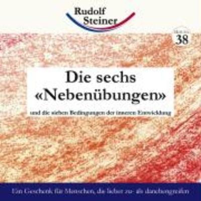 Die sechs Nebenübungen, Geheftet von Rudolf Steiner, Rudolf Steiner, 978-3-938650-64-6