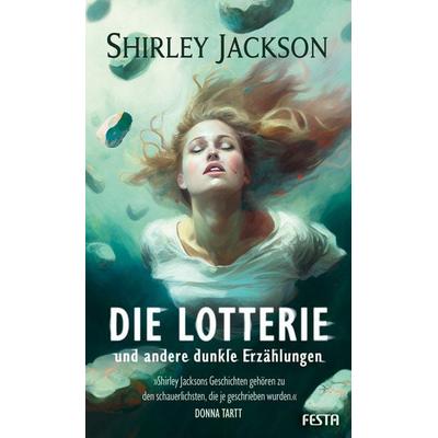 Die Lotterie - und andere dunkle Erzählungen, Gebundene Ausgabe von Shirley Jackson, Festa, 978-3-9867608-7-8