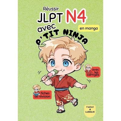 Reussir JLPT N4 avec PTIT NINJA, Taschenbuch von P'tit Ninja, P'tit Ninja, 978-2-489-07733-9