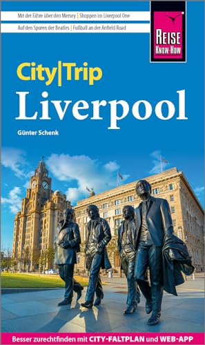 Günter Schenk - Reise Know-How CityTrip Liverpool: Reiseführer mit Stadtplan und kostenloser Web-App - Preis vom 18.10.2026 15:28:09 h
