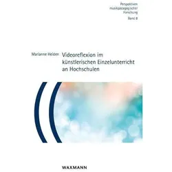 Videoreflexion im künstlerischen Einzelunterricht an Hochschulen, Fachbücher von Marianne Heiden