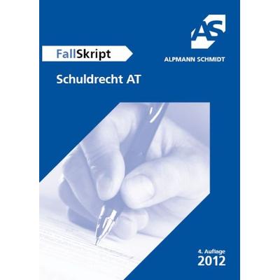 FallSkript, Schuldrecht AT, Taschenbuch von Frank Müller, Alpmann Schmidt, 978-3-86752-257-1