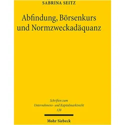 Abfindung, Börsenkurs und Normzweckadäquanz, Fachbücher von Sabrina Seitz