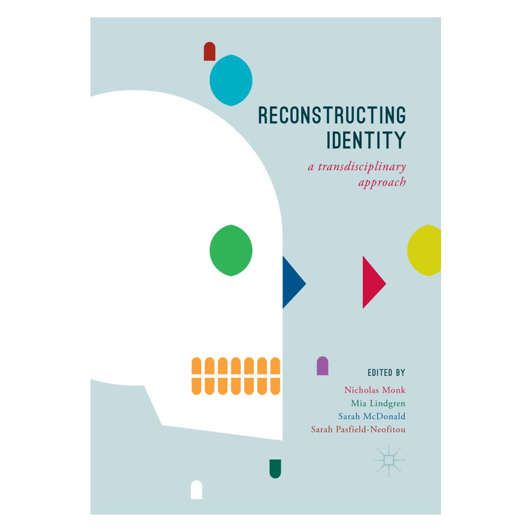 Springer Reconstructing Identity (Englisch, Softcover, Mia Lindgren, Nicholas Monk, Sarah McDonald, Sarah Pasfield-Neofitou) (56052070)