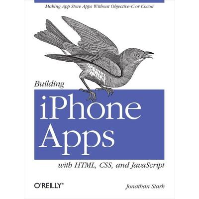 Building iPhone Apps with Html, Css, and JavaScript, Taschenbuch von Stark, O'Reilly Media, 978-0-596-80578-4