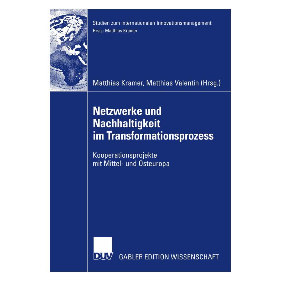 Gabler Netzwerke und Nachhaltigkeit im Transformationsprozess (Deutsch, Softcover, Matthias Kramer, Matthias Valentin) (55188997)