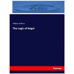 The Logic of Hegel, Sachbücher von William Wallace