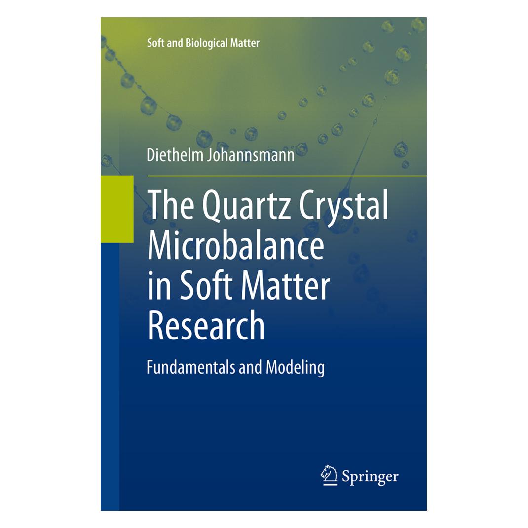 Springer The Quartz Crystal Microbalance in Soft Matter Research (Englisch, Softcover, Diethelm Johannsmann) (55846480)