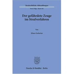 Der gefährdete Zeuge im Strafverfahren., Fachbücher von Klaus Zacharias