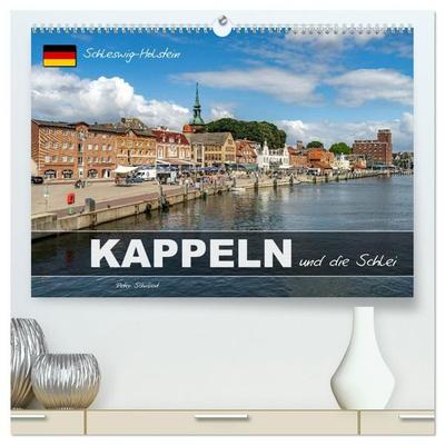 Schleswig-Holstein - Kappeln und die Schlei (hochwertiger Premium Wandkalender 2027 DIN A2 quer), Kunstdruck in Hochglanz