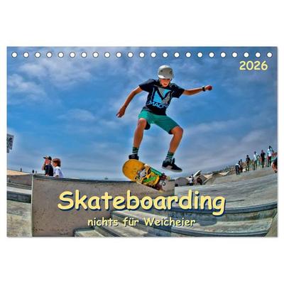 Skateboarding - nichts für Weicheier (Tischkalender 2026 DIN A5 quer), CALVENDO Monatskalender