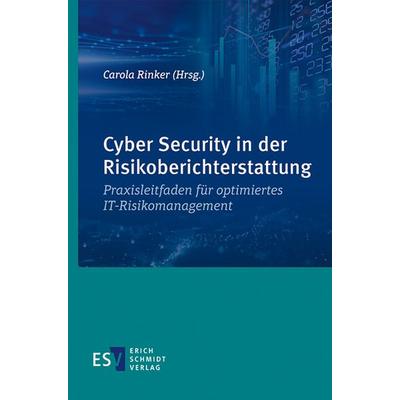 Cyber Security in der Risikoberichterstattung, Taschenbuch von , Erich Schmidt Verlag, 978-3-503-19924-2