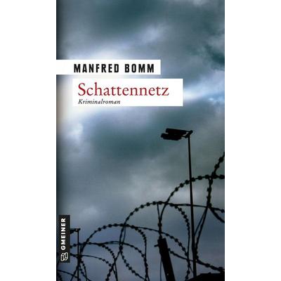 Schattennetz / August Häberle Band 7, Taschenbuch von Manfred Bomm, Gmeiner-Verlag