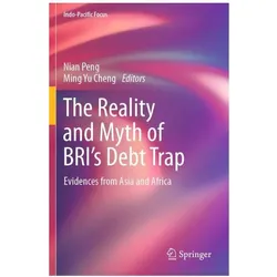 The Reality and Myth of BRI’s Debt Trap, Fachbücher von Nian Peng, Ming Yu Cheng