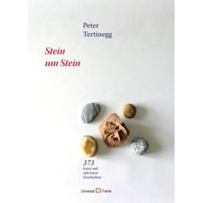 Stein um Stein, Gebundene Ausgabe von Peter Tertinegg, Hense, Werner, 978-3-905960-52-5