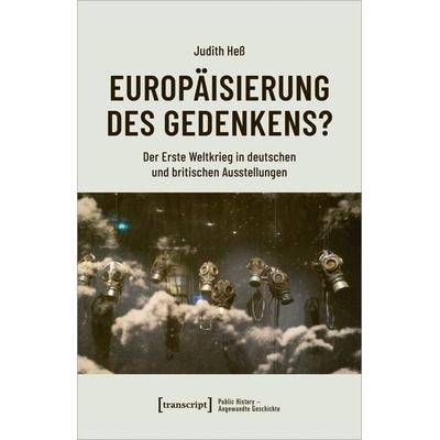Europäisierung des Gedenkens?, Taschenbuch von Judith Hess, Transcript, 978-3-8376-5619-0