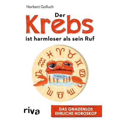 Der Krebs ist harmloser als sein Ruf, Taschenbuch von Norbert Golluch, Riva, 978-3-7423-0290-8
