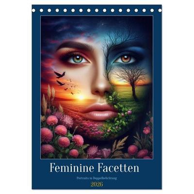 Feminine Facetten - Portraits in Doppelbelichtung (Tischkalender 2026 DIN A5 hoch), CALVENDO Monatskalender