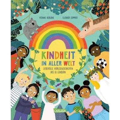 Kindheit in aller Welt, Gebundene Ausgabe von Yvonne Hergane, Carlsen, 978-3-551-52308-2