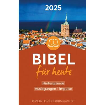 Bibel für heute 2025, Gebundene Ausgabe von , Brunnen Verlag GmbH, 978-3-7655-2765-4