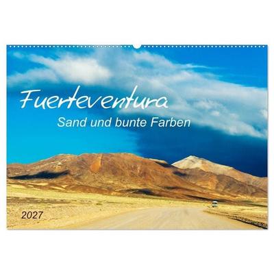 Fuerteventura Sand und bunte Farben (Wandkalender 2027 DIN A2 quer), CALVENDO Monatskalender