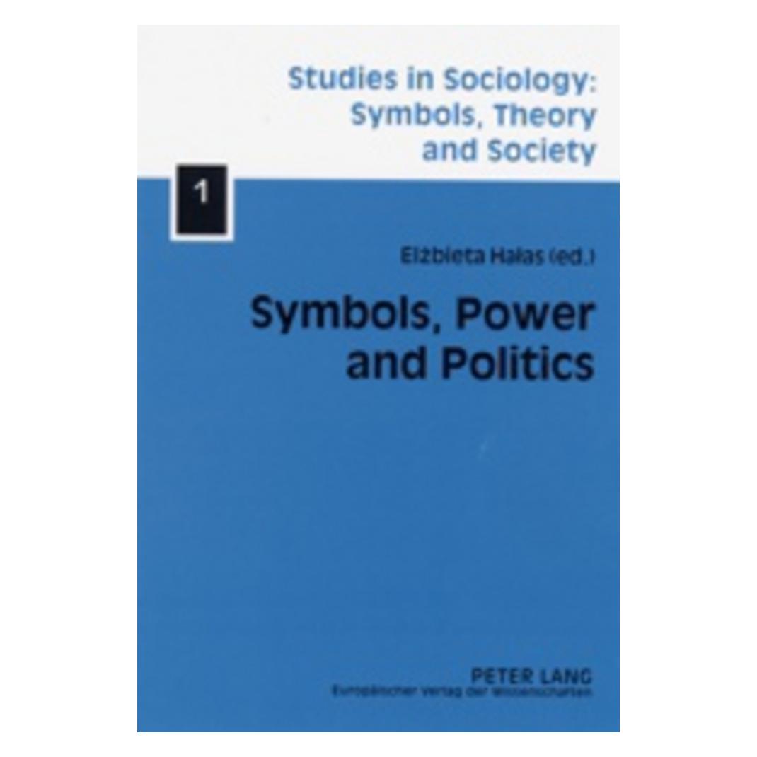 Peter Lang Symbols, Power and Politics (Englisch, Softcover, Elżbieta Hałas) (56023705)