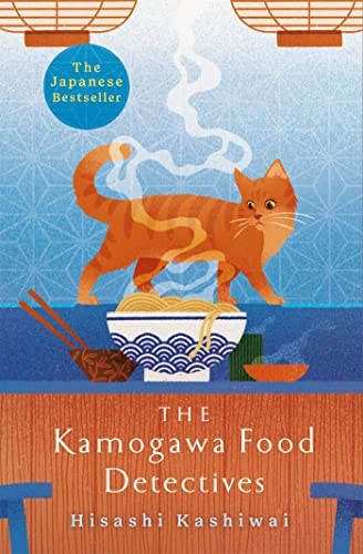 Hisashi Kashiwai - The Kamogawa Food Detectives: The Heartwarming Japanese Bestseller - Preis vom 09.10.2026 07:28:09 h