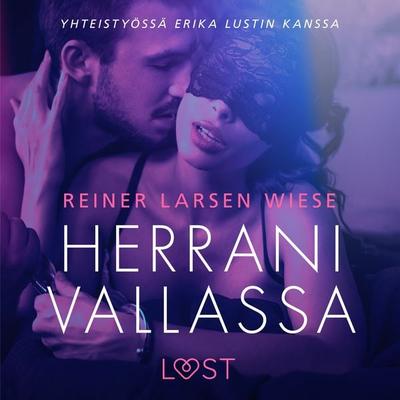 Herrani vallassa - eroottinen novelli - Reiner Larsen Wiese, Audio, 9788726088830