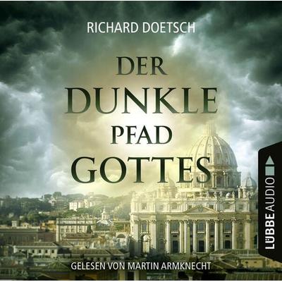 Der dunkle Pfad Gottes - Richard Doetsch, Audio, 9783838768151