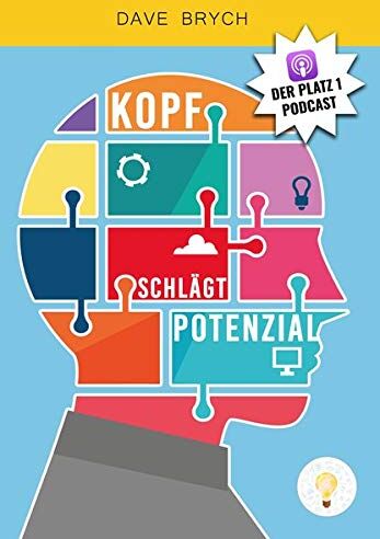 Dave Brych - Kopf schlägt Potenzial: Erfolg ist Kopfsache - Für Motivation, Inspiration und Selbstbewusstsein - Preis vom 11.10.2026 03:10:56 h