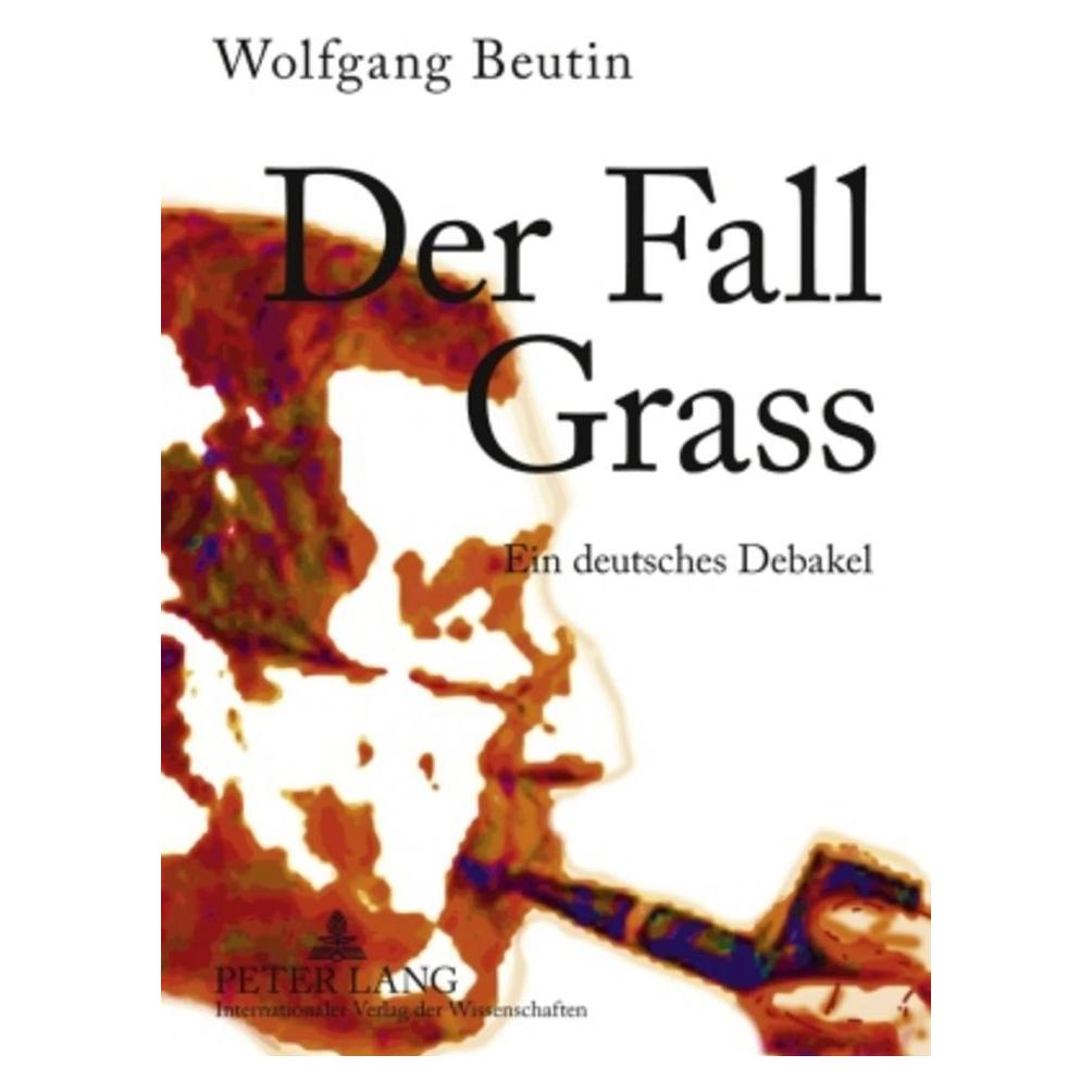Peter Lang Der Fall Grass (Deutsch, Softcover, Wolfgang Beutin) (56032135)