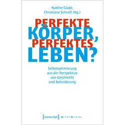 Perfekte Körper, perfektes Leben?, Fachbücher von Christiane Schnell, Nadine Glade