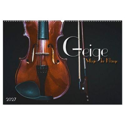 Geige - Magie der Klänge (Wandkalender 2027 DIN A2 quer), CALVENDO Monatskalender