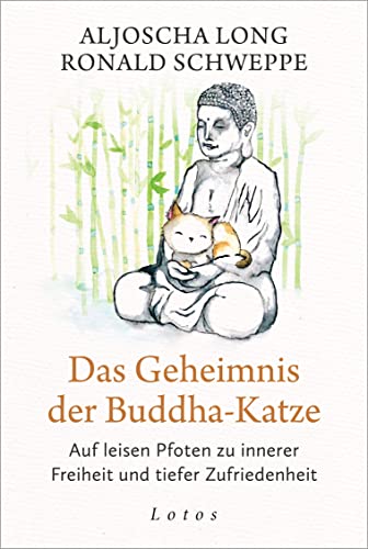 Aljoscha Long - Das Geheimnis der Buddha-Katze: Auf leisen Pfoten zu innerer Freiheit und tiefer Zufriedenheit - Preis vom 04.10.2026 03:51:26 h