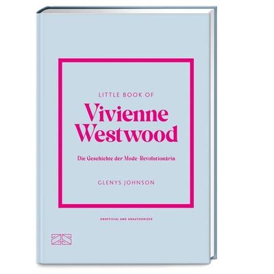 Little Book of Vivienne Westwood, Gebundene Ausgabe von Glenys Johnson, ZS - ein Verlag der Edel Verlagsgruppe, 978-3-96584-399-8