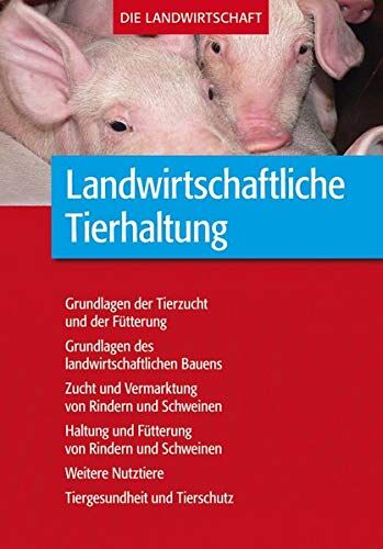 VELA - Landwirtschaftliche Tierhaltung: Grundlagen zur landwirtschaftlichen Tierhaltung, -fütterung und -zucht - Preis vom 09.10.2026 07:28:09 h