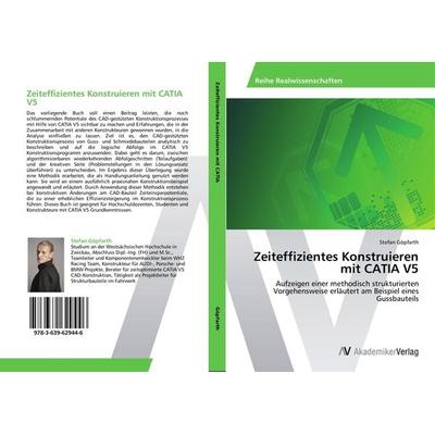 Zeiteffizientes Konstruieren mit CATIA V5, Taschenbuch von Stefan Göpfarth, AV Akademikerverlag, 978-3-639-62944-6