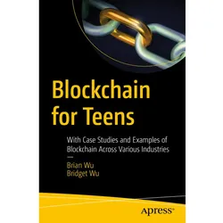 Blockchain for Teens, Fachbücher von Bridget Wu, Brian Wu