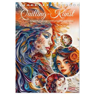 Quilling-Kunst - Elegante Frauenporträts aus Papierstreifen (Tischkalender 2027 DIN A5 hoch), CALVENDO Monatskalender