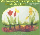 Michaela Kronshage - Mit farbigen Transparenten durch das Jahr - Preis vom 13.10.2026 19:28:25 h