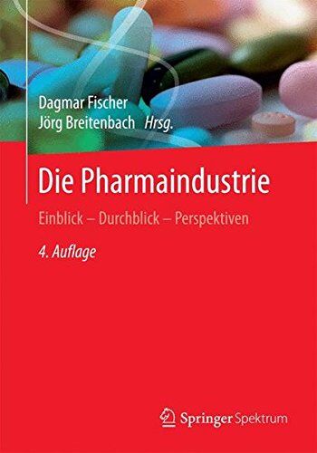 Dagmar Fischer - Die Pharmaindustrie: Einblick - Durchblick - Perspektiven - Preis vom 09.10.2026 07:28:09 h