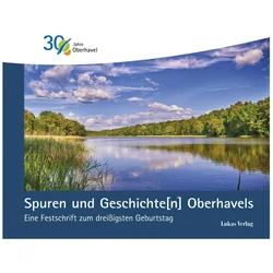 Spuren und Geschichte(n) Oberhavels, Sachbücher