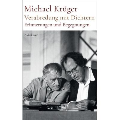 Verabredung mit Dichtern, Taschenbuch von Michael Krüger, Suhrkamp, 978-3-518-47497-6