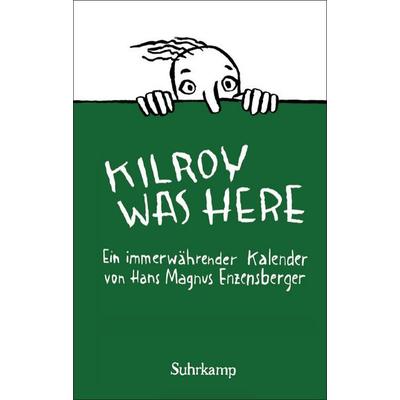 »Kilroy was here.« Kalender